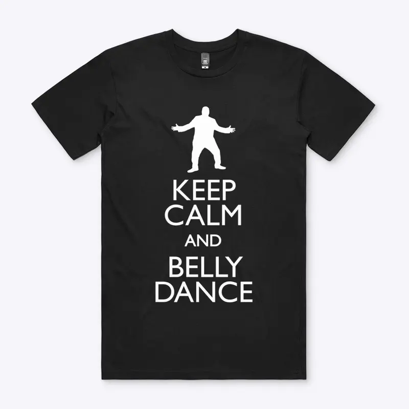 Keep Calm and Belly Dance