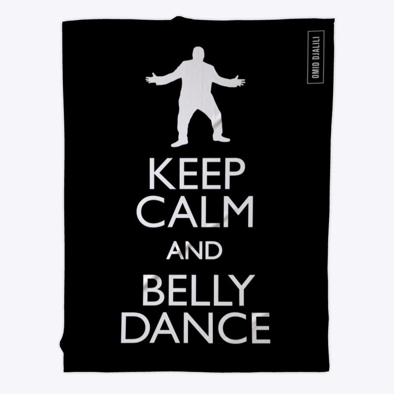 Keep Calm and Belly Dance