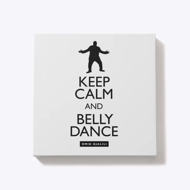 Keep Calm and Belly Dance III