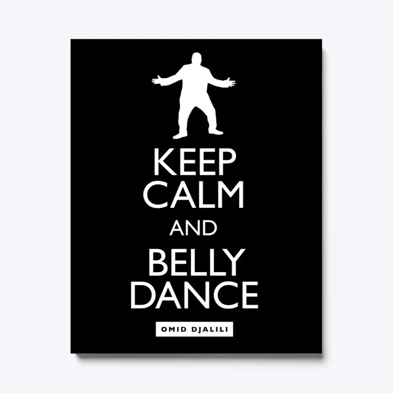 Keep Calm and Belly Dance